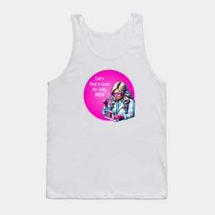 Funny Barbie - Let's find a cure for silly men Tank Top